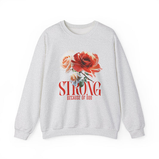 Strong Because of God Floral Sweatshirt