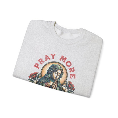 Pray More Worry Less Sweatshirt