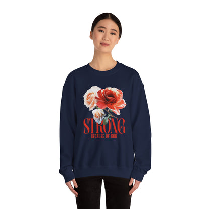 Strong Because of God Floral Sweatshirt