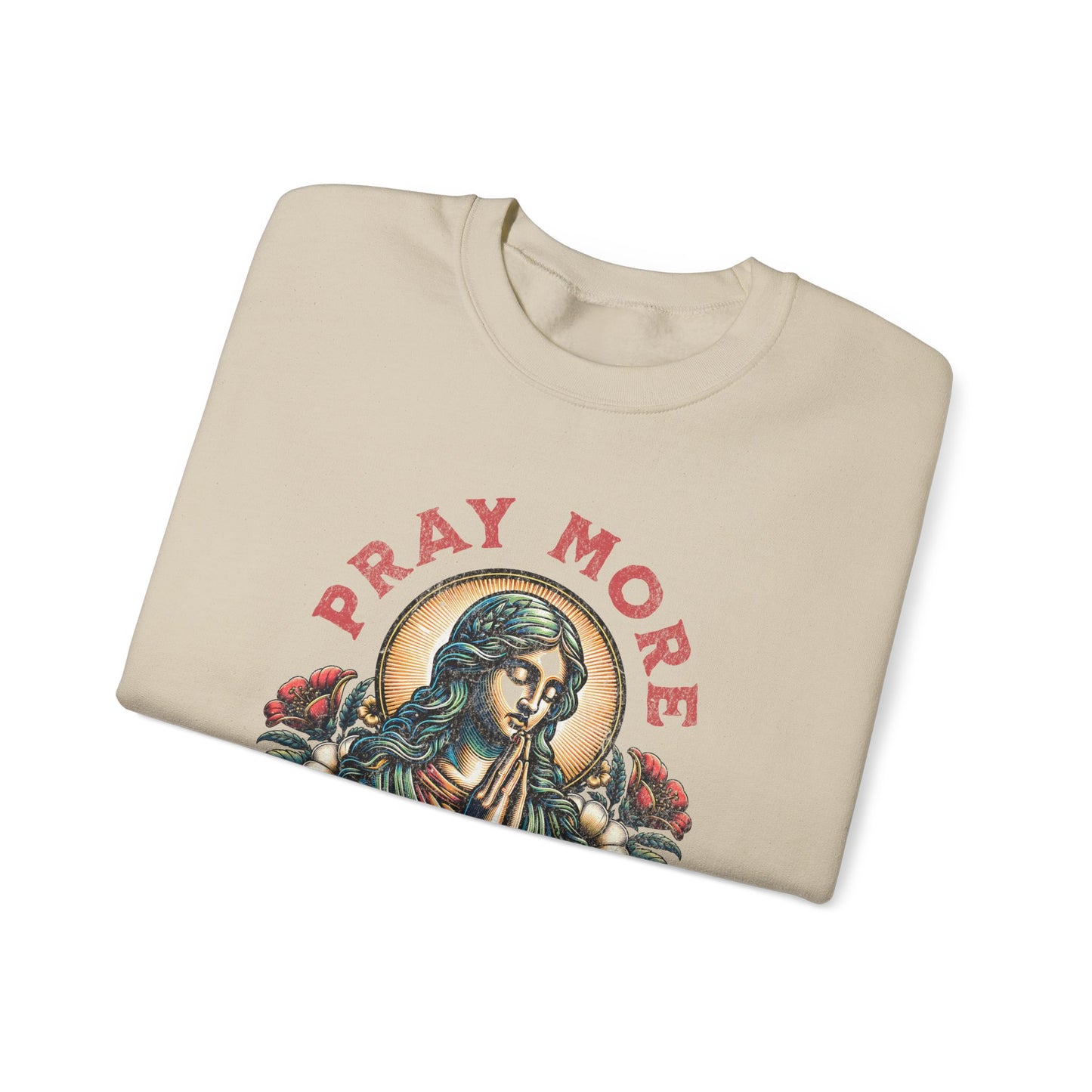 Pray More Worry Less Sweatshirt