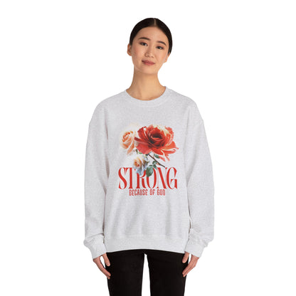 Strong Because of God Floral Sweatshirt