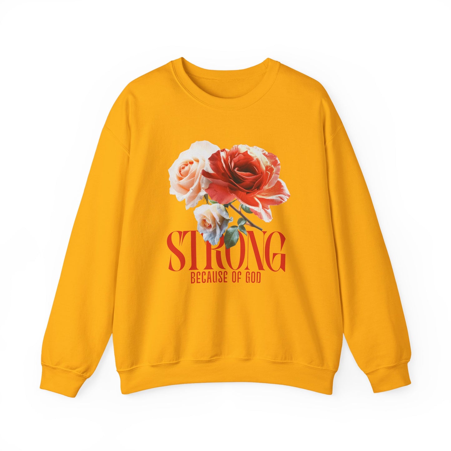Strong Because of God Floral Sweatshirt