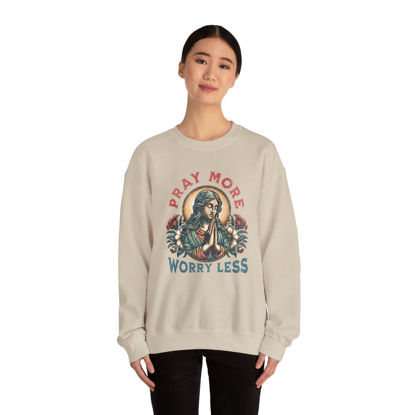 Pray More Worry Less Sweatshirt