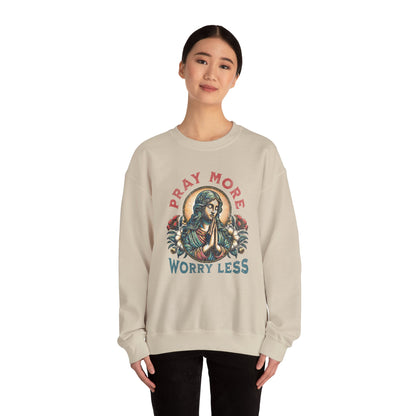 Pray More Worry Less Sweatshirt