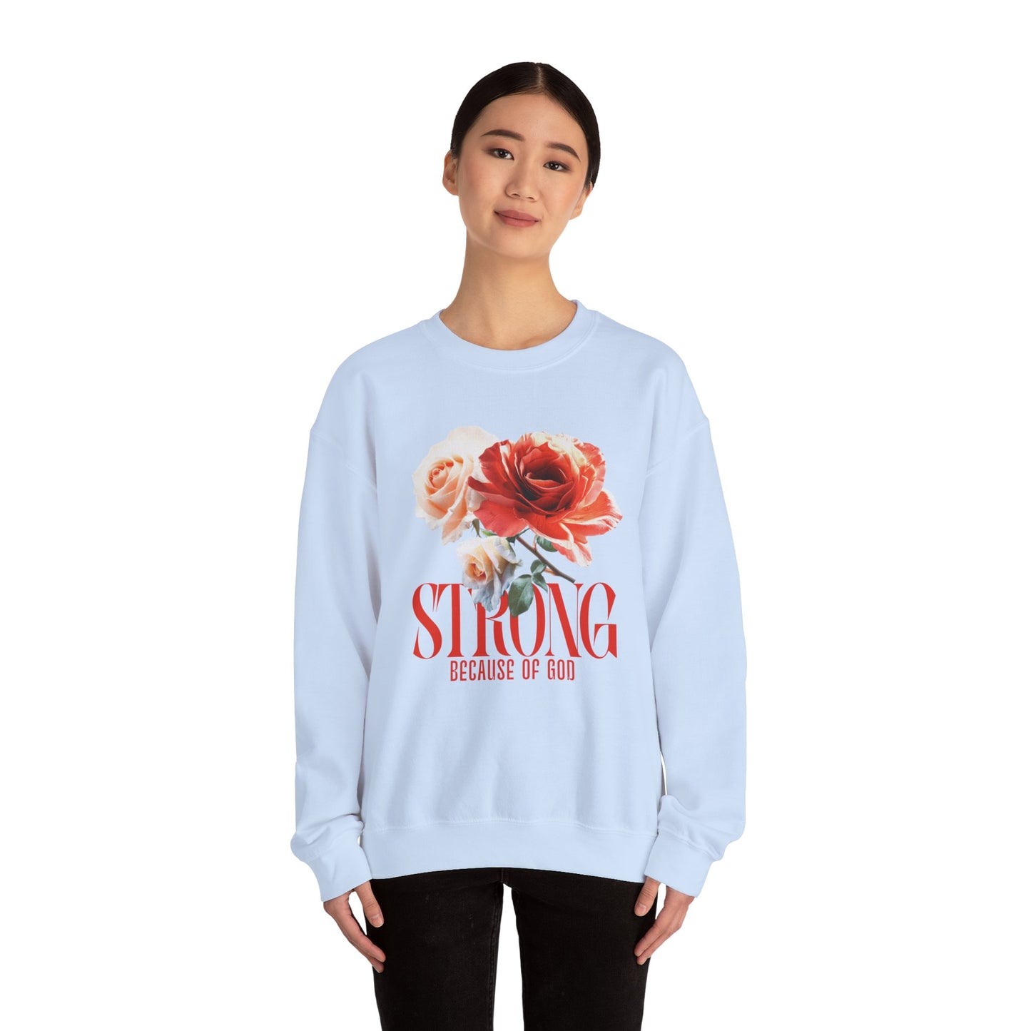 Strong Because of God Floral Sweatshirt
