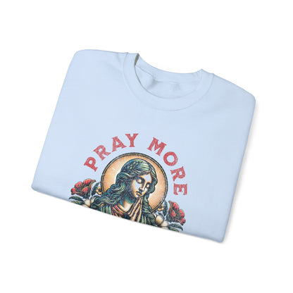 Pray More Worry Less Sweatshirt