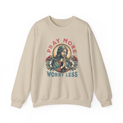 Pray More Worry Less Sweatshirt